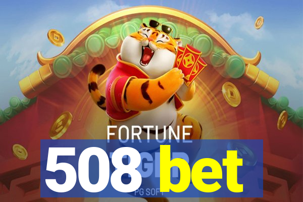 508 bet